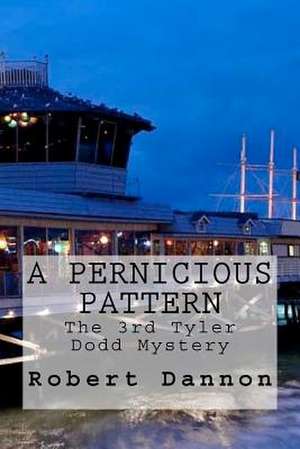 A Pernicious Pattern de Robert Dannon