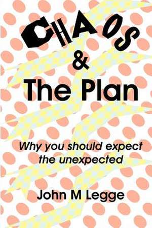 Chaos and the Plan de John M. Legge