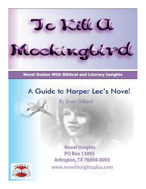 To Kill a Mockingbird de Shan C. Gillard