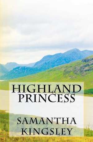 Highland Princess de Samantha Kingsley