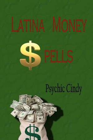 Latina Money Spells de Psychic Cindy