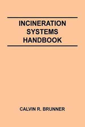 Incineration Systems Handbook de Charles Brunner