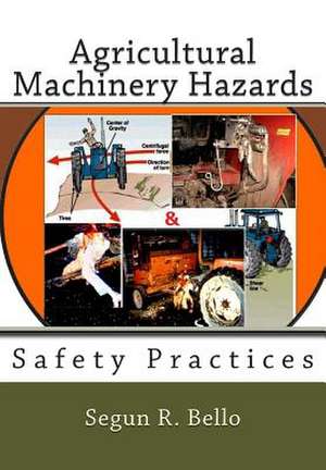 Agricultural Machinery Hazards de Engr Segun R. Bello