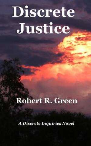 Discrete Justice de MR Robert R. Green