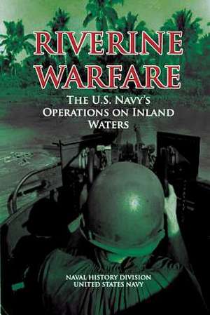 Riverine Warfare de Naval History Division