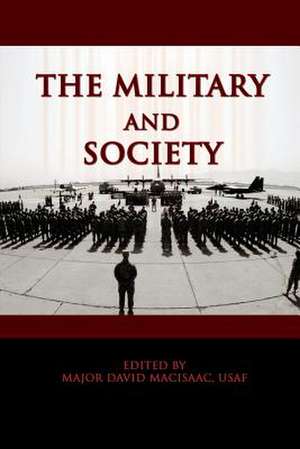 The Military and Society de Maj David Macisaac Usaf