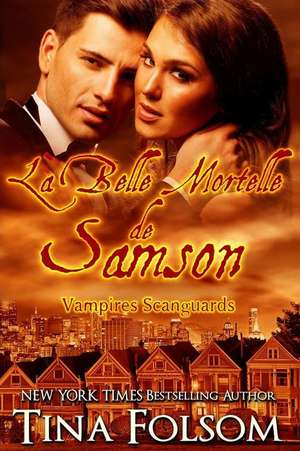 La Belle Mortelle de Samson de Tina Folsom