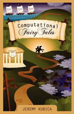 Computational Fairy Tales de Jeremy Kubica