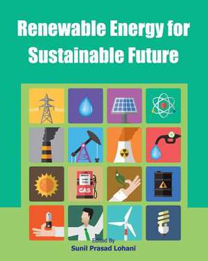 Renewable Energy for Sustainable Future de Sunil Prasad Lohani