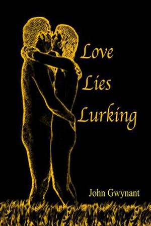 Love Lies Lurking de MR John Gwynant