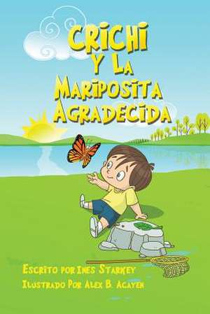 Crichi y La Mariposita Agradecida de Ines Starkey