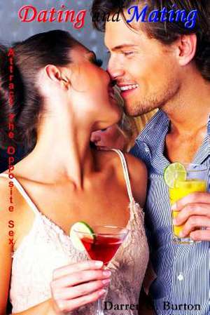 Dating and Mating de Darren G. Burton