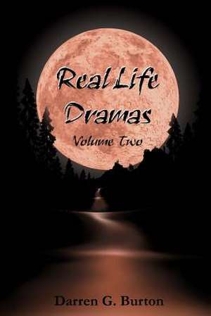 Real Life Dramas de Darren G. Burton