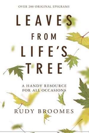 Leaves from Life's Tree de Rudy Broomes