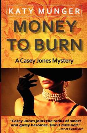 Money to Burn de Katy Munger