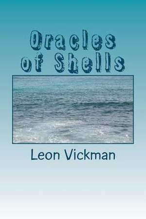 Oracles of Shells de Leon Vickman Esq