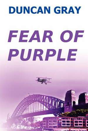 Fear of Purple de MR Duncan Gray