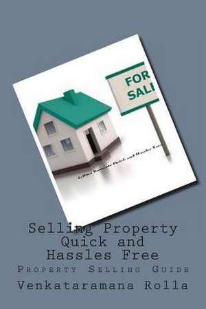 Selling Property Quick and Hassles Free de Venkataramana Rolla