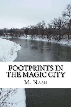 Footprints in the Magic City de M. Nash