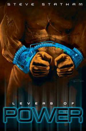 Levers of Power de Steve Statham