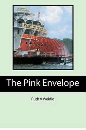 The Pink Envelope de Mrs Ruth V. Weidig