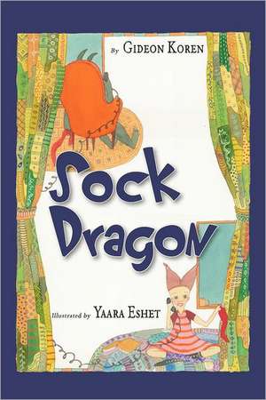 Sock Dragon: Living in God's Will de Gideon Koren