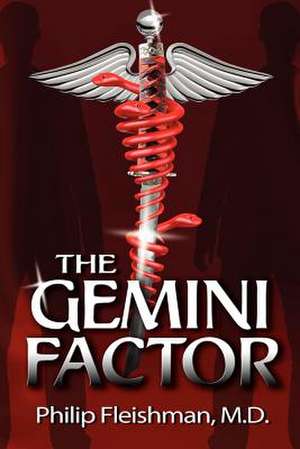 The Gemini Factor de Philip Fleishman M. D.