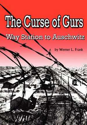 The Curse of Gurs de Werner L. Frank