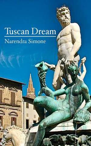 Tuscan Dream de Narendra Simone