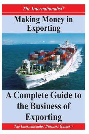 Making Money in Exporting de Patrick W. Nee