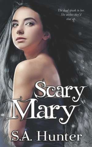 Scary Mary de S. a. Hunter