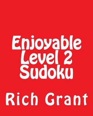 Enjoyable Level 2 Sudoku de Rich Grant