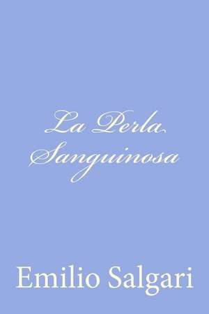 La Perla Sanguinosa de Emilio Salgari