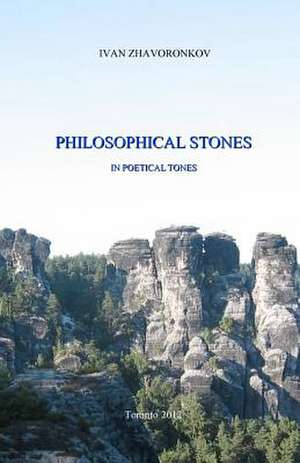 Philosophical Stones in Poetical Tones de Ivan Zhavoronkov