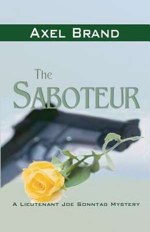 The Saboteur de Axel Brand