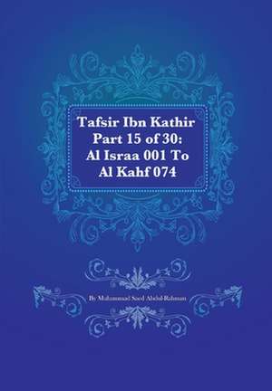 Tafsir Ibn Kathir Part 15 of 30 de Muhammad Saed Abdul-Rahman