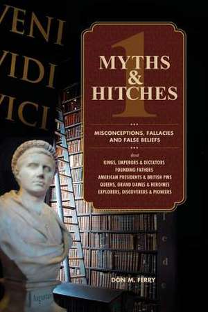 Myths & Hitches 1 de Don M. Ferry