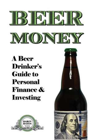 Beer Money de Darin Hayes