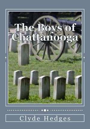 The Boys of Chattanooga de MR Clyde R. Hedges