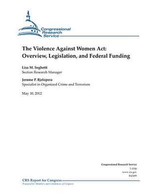 The Violence Against Women ACT de Lisa M. Seghetti