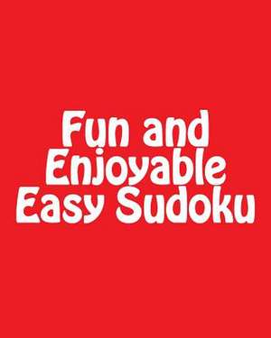 Fun and Enjoyable Easy Sudoku de Praveen Puri