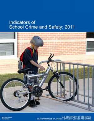 Indicators of School Crime and Safety de U. S. Department Of Justice