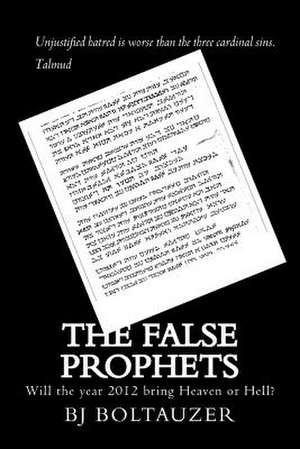 The False Prophets de MR Bj Boltauzer