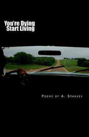 You're Dying de A. Starkey