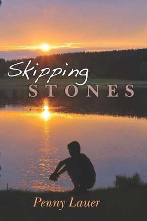 Skipping Stones: Including Tips and Strategies For; Early Literacy, Math, So de Penny Lauer