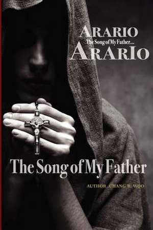 The Song of My Father - Arario - de Chang B. Woo