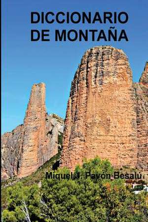 Diccionario de Montana de Miquel J. Pavon Besalu