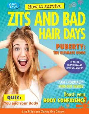 How to Survive Zits and Bad Hair Days de Lisa Miles