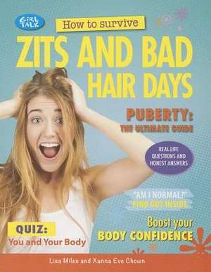 How to Survive Zits and Bad Hair Days de Lisa Miles