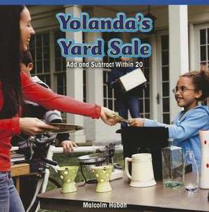 Yolanda's Yard Sale: Add and Subtract Within 20 de Malcolm Hoban